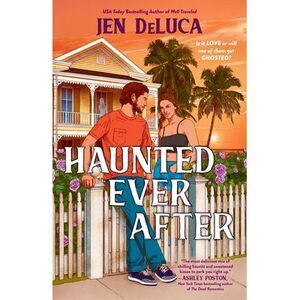 Haunted Ever After -- Jen DeLuca